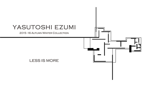 AIMSGALLERY - » 「YASUTOSHI EZUMI (ヤストシ エズミ）」/ 「LESS IS